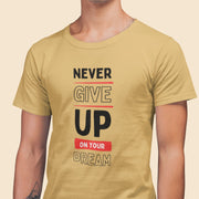 never_give_up_on_your_dream beige 4