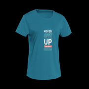 never_give_up_on_your_dream teal_blue 1