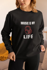 Music Is My Life Women Regular Fit Sweatshirt 320 Black Regular Fit Sweatshirt - Premium Cotton Women Wear