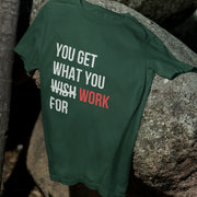 you_get_what_you_work_for bottle_green 1