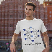 dropout_saved_my_life white 5