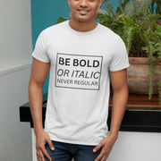 be_bold_or_italic_never_regular white 5