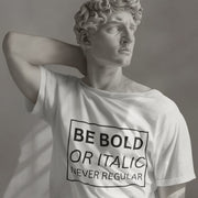 be_bold_or_italic_never_regular white 3