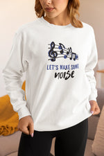 Lets Make Some Noise Women Regular Fit Sweatshirt 320 White Regular Fit Sweatshirt - Premium Cotton Women Wear