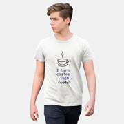 I_turn_coffee_into_code white 5