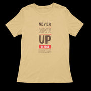 never_give_up_on_your_dream beige 1