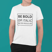 be_bold_or_italic_never_regular white 4