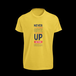 never_give_up_on_your_dream yellow 1