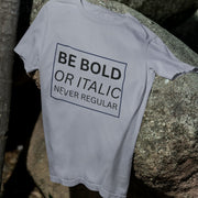 be_bold_or_italic_never_regular gray 1