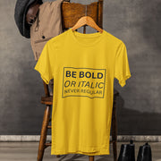 be_bold_or_italic_never_regular yellow 2