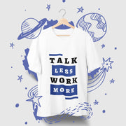 talk_less_work_more white 2