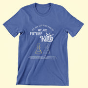 chess_we_are_future_kings royal_blue 1