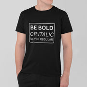 be_bold_or_italic_never_regular black 4