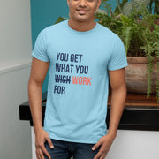 you_get_what_you_work_for sky_blue 5