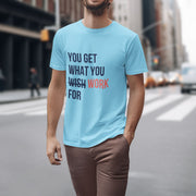 you_get_what_you_work_for sky_blue 4