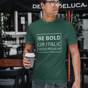be_bold_or_italic_never_regular bottle_green 6