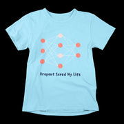 dropout_saved_my_life sky_blue 1